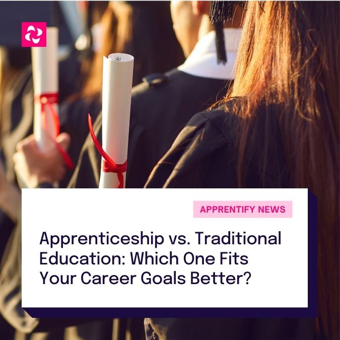 Apprenticeship vs. Traditional Education: Which One Fits Your Career Goals Better? 