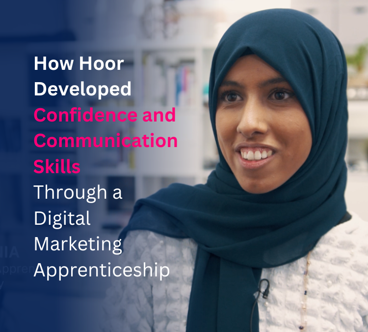 Developing Confidence and Communication Skills Through a Digital Marketing Apprenticeship