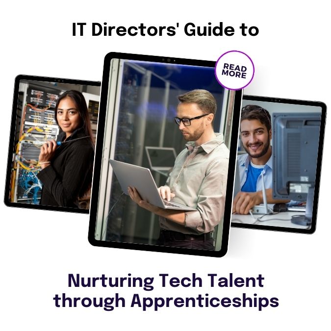 IT Directors' Guide to Nurturing Tech Talent through Apprenticeships