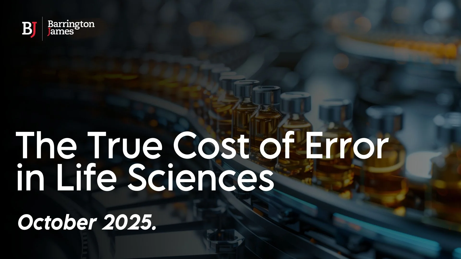 The True Cost of Error in Life Sciences