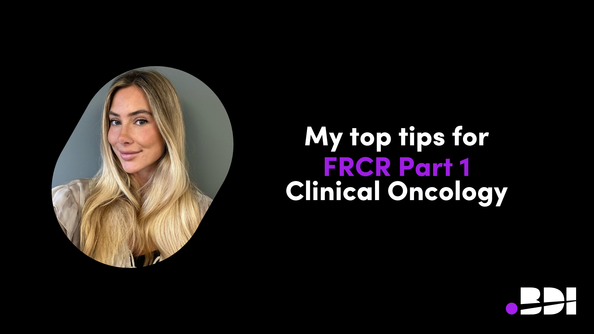 FRCR Clinical Oncology Part 1 - Where to start?