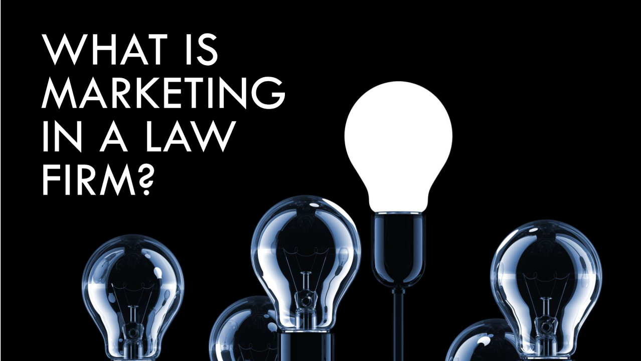 What is marketing in a law firm?