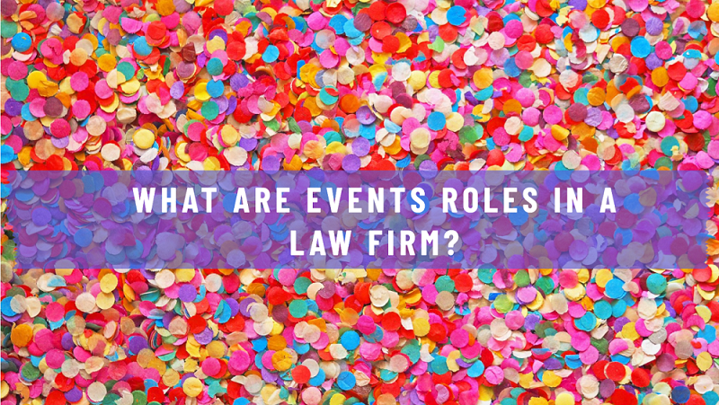 What is events roles in a law firm? 