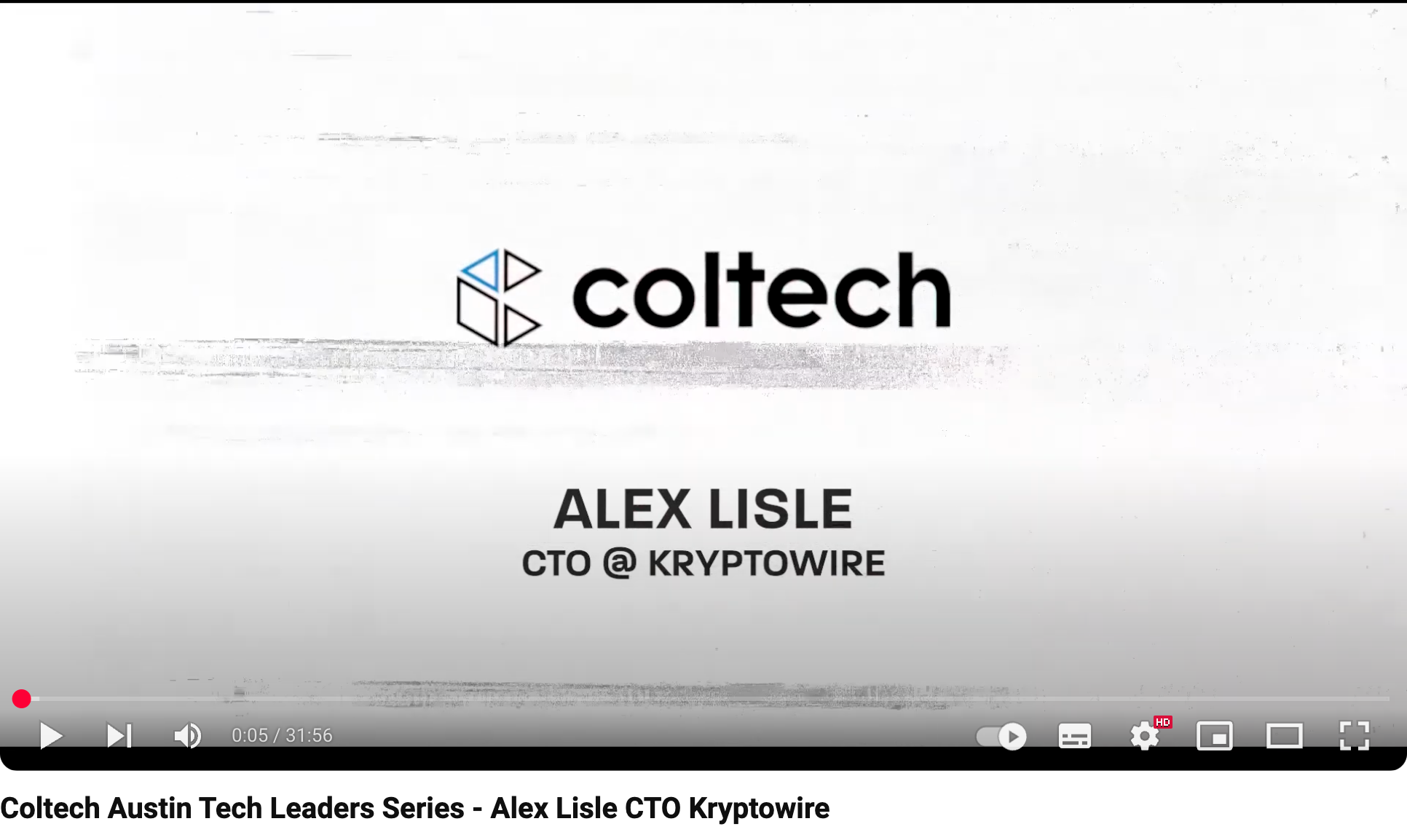 Coltech Austin Tech Leaders Series - Alex Lisle CTO Kryptowire