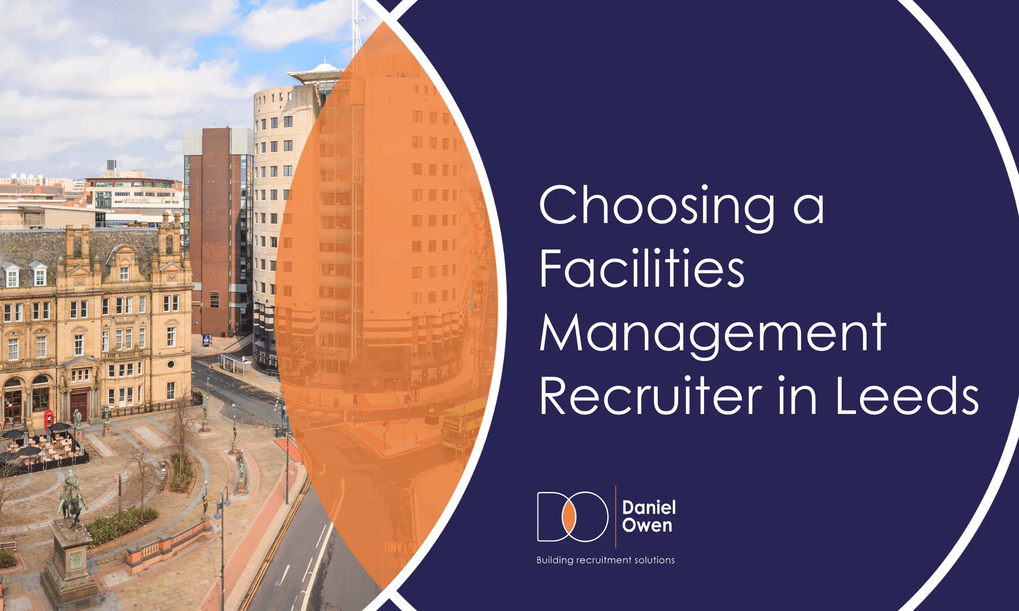 Choosing a Facilities Management Recruitment Agency in Leeds