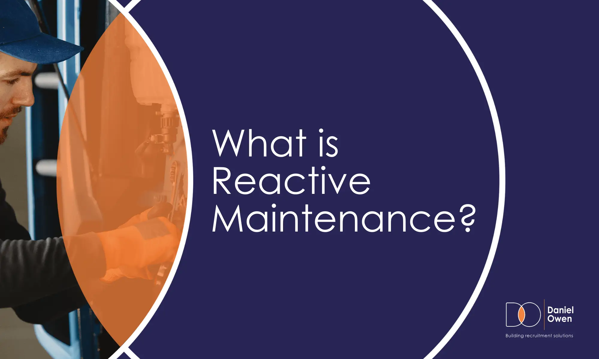 What is Reactive Maintenance?