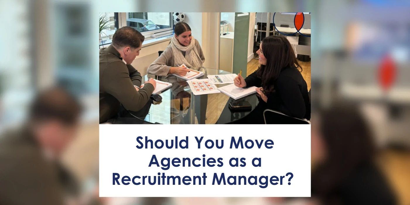 Should You Move Agencies as a Recruitment Manager? 