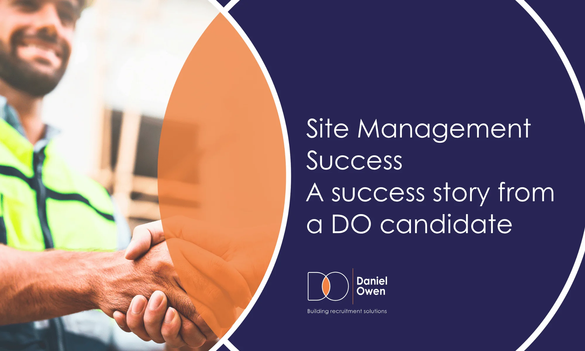 A Site Manager's Experience - A DO Success Story