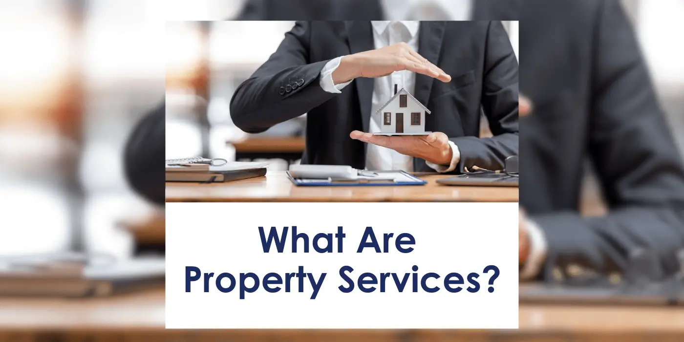 What Are Property Services? Facilities, Maintenance & More.