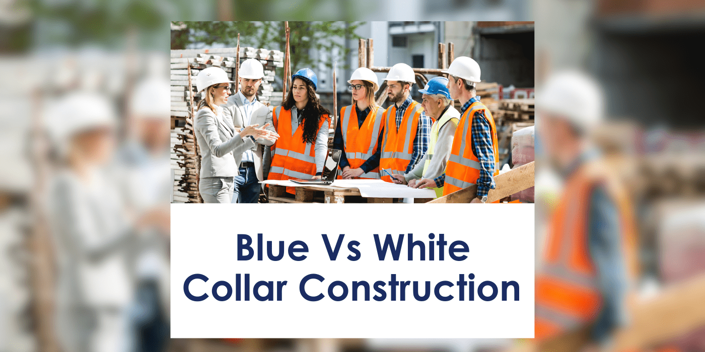 The Difference Between Blue and White Collar Construction