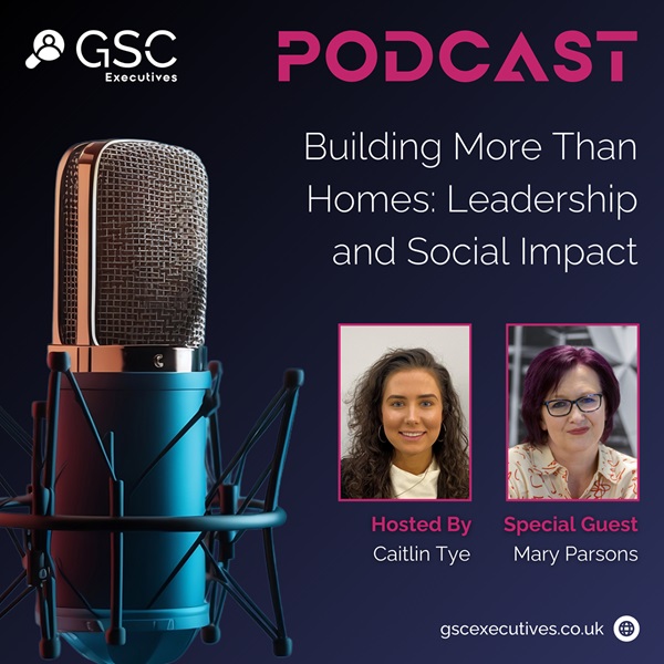 Discover Leadership Insights with Mary Parsons on The GSC Executives Podcast