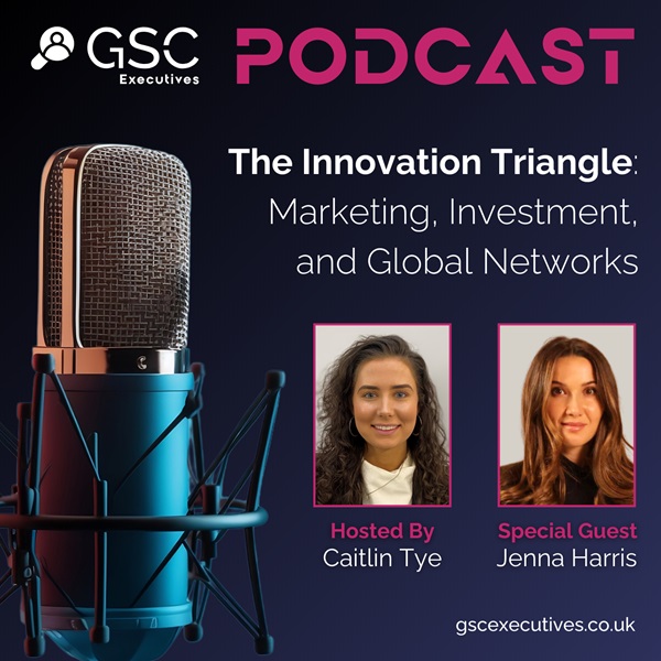 The Innovation Triangle: Marketing, Investment, and Global Networks With Jenna Harris.