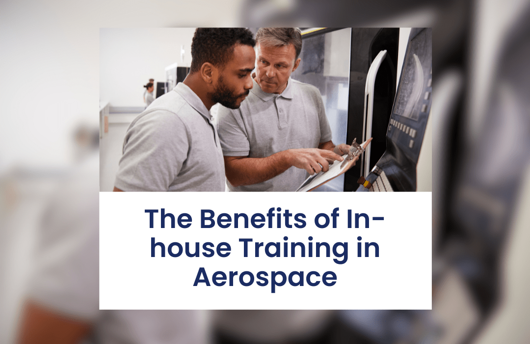 The Benefits of In-house training – Aerospace Edition!