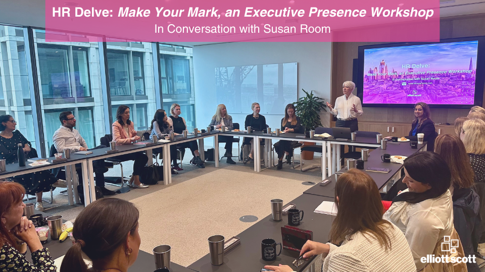 HR Delve: Make Your Mark, an Executive Presence Workshop - in conversation with Susan Room 
