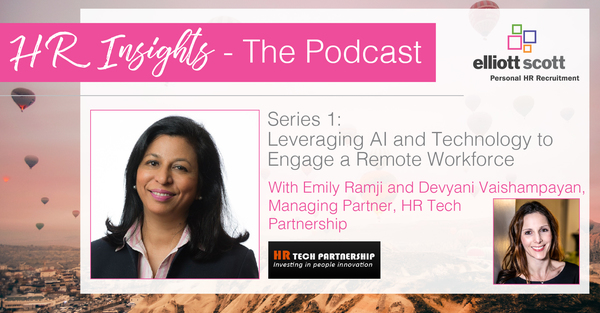 HR Insights - The Podcast. Series 1: Leveraging AI and Technology to Engage a Remote Workforce