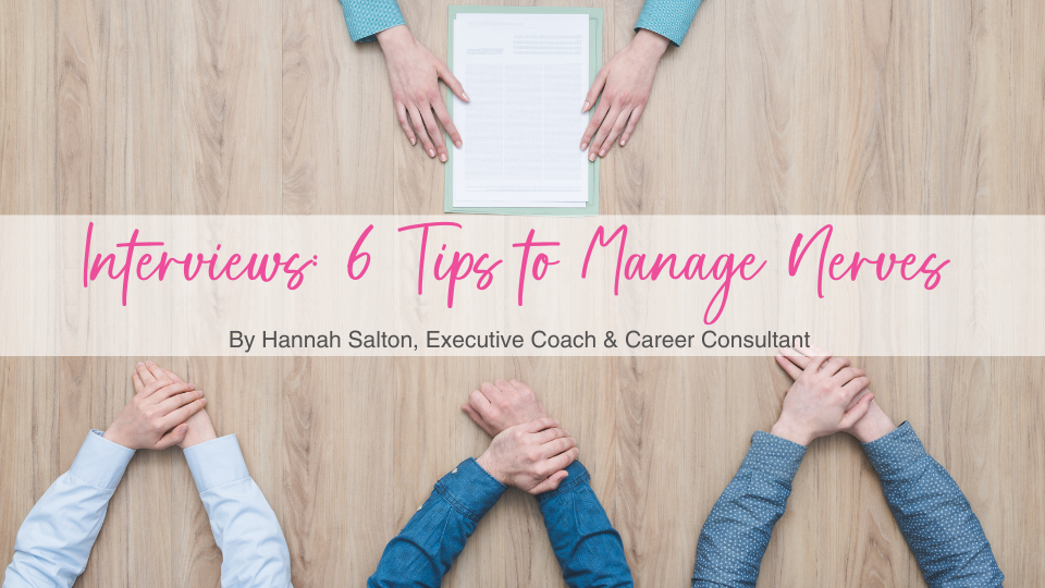 Interviews: 6 Tips to Manage Nerves 