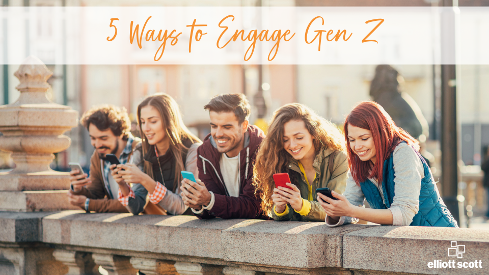 5 Ways to Engage Gen Z