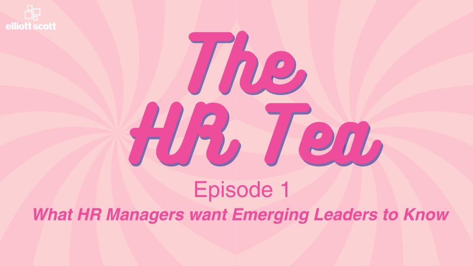 HR Tea Talk Series: What HR Managers want Emerging Leaders to Know