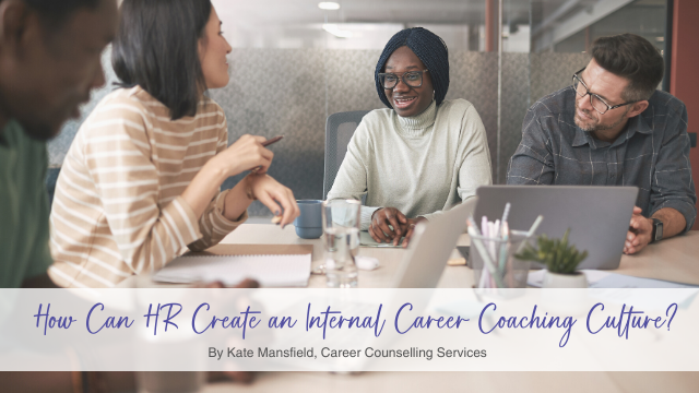 How Can HR Create an Internal Career Coaching Culture?