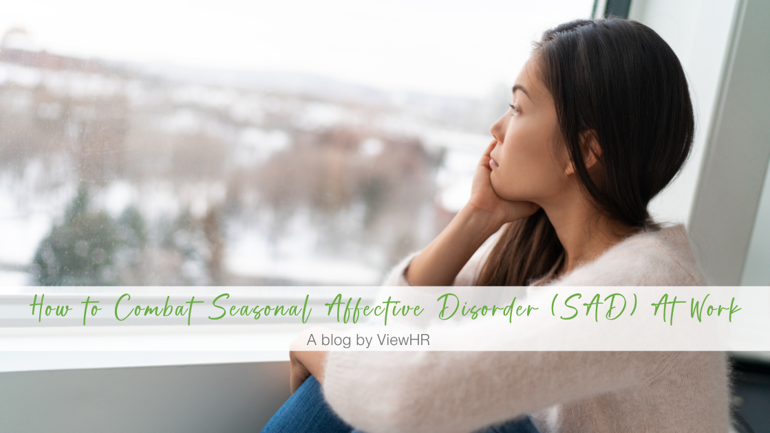 How to Combat Seasonal Affective Disorder (SAD) At Work