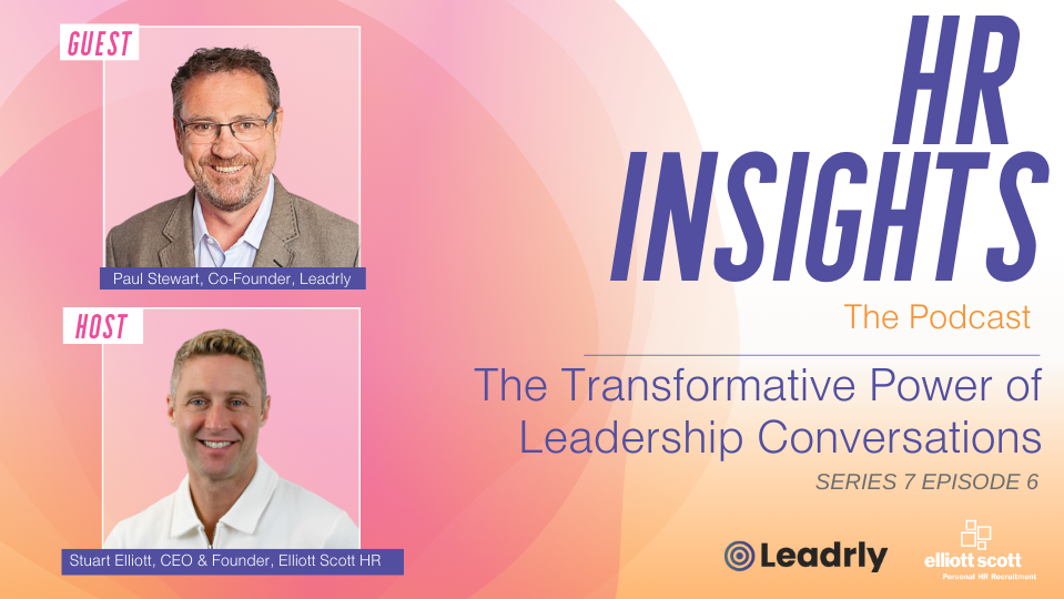 HR Insights - The Podcast. Series 7 - The Transformative Power of Leadership Conversations