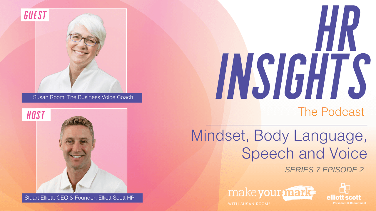 HR Insights - The Podcast. Series 7: Mindset, Body Language, Speech and Voice