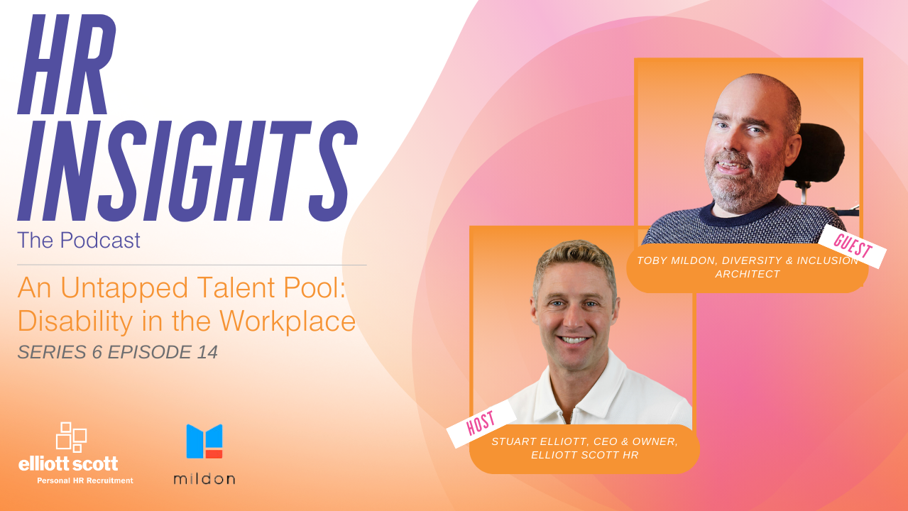 HR Insights: The Podcast, Series 6 - An Untapped Talent Pool: Disability in the Workplace