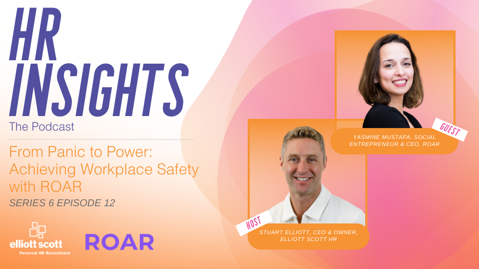 HR Insights: The Podcast, Series 6 - From Panic to Power: Achieving Workplace Safety with ROAR