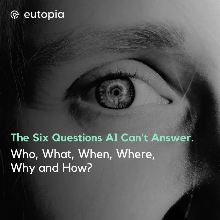 The Six Questions AI Can't Answer. Who, What, When, Where, Why and How?
