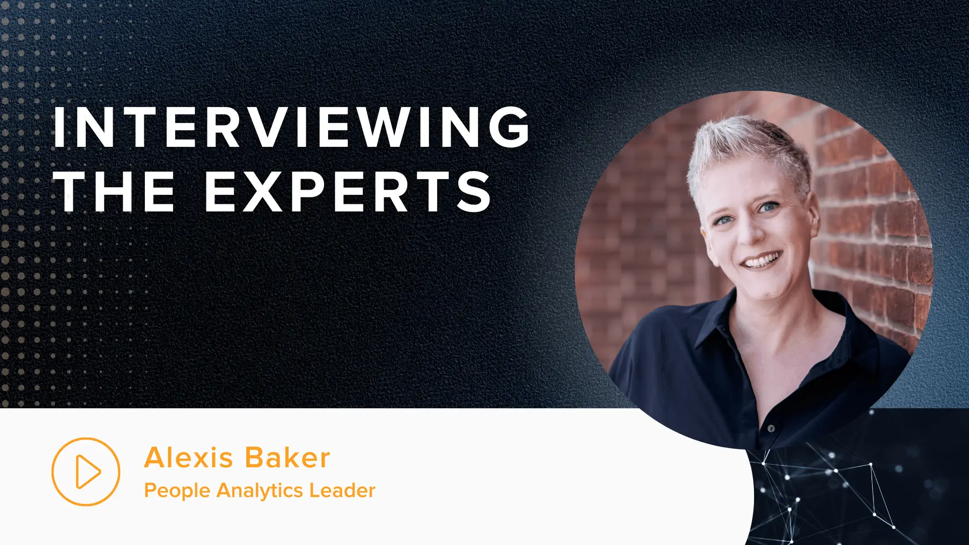 Interviewing the Experts: Alexis Baker - People Analytics Leader