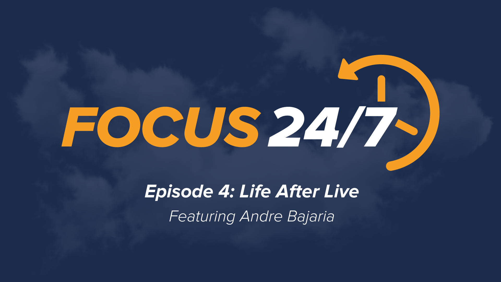 Focus 24/7 | Episode #4 - Life After Live Ft Andre Bajaria