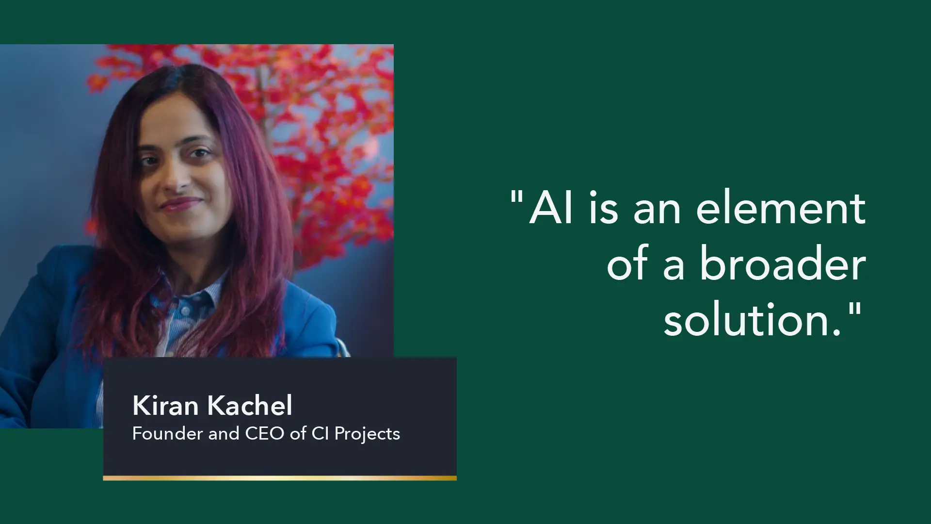 Kiran Kachela, CI Projects - AI: Executive Perspectives Part One