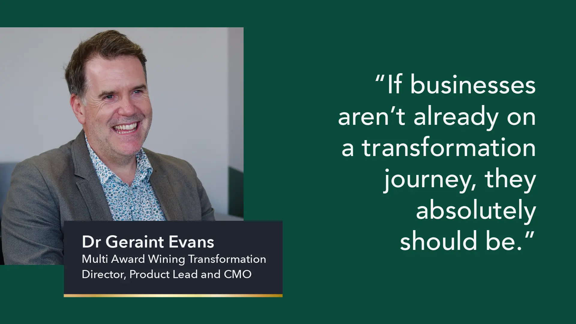 Dr. Geraint Evans - Navigating Business Transformation and Change