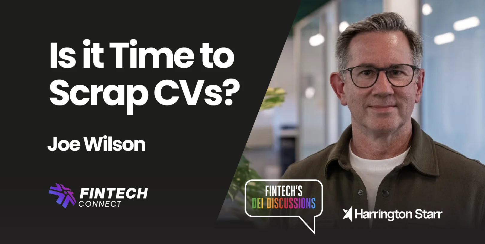 Is it Time to Scrap CVs? | FinTech Connect 2026 Preview