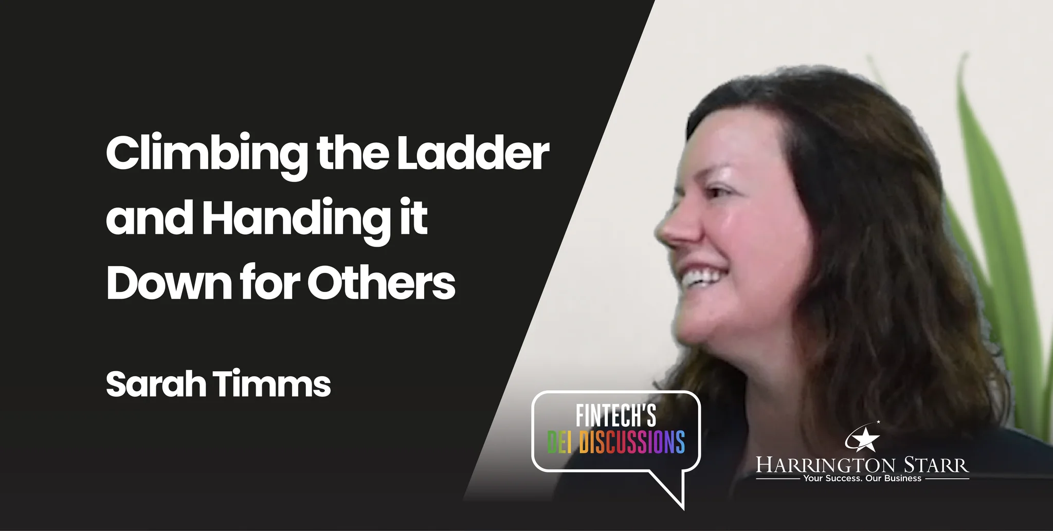 Climbing the Ladder and Handing it Down for Others