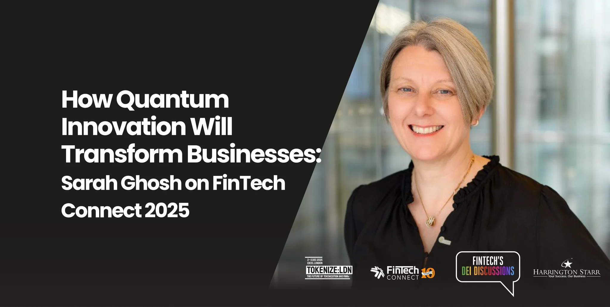How Quantum Innovation Will Transform Businesses: Sarah Ghosh on FinTech Connect 2025