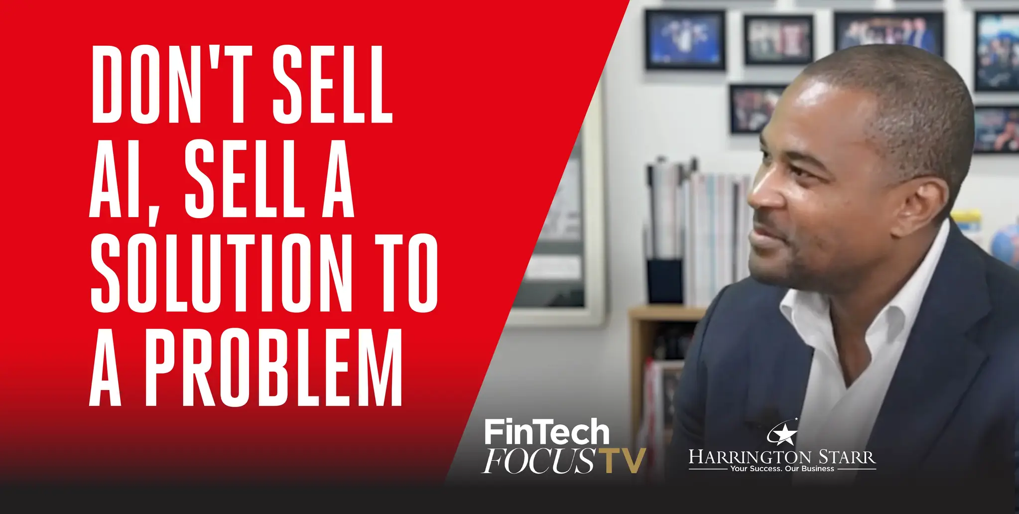 Don't Sell AI - Sell a Solution to a Problem