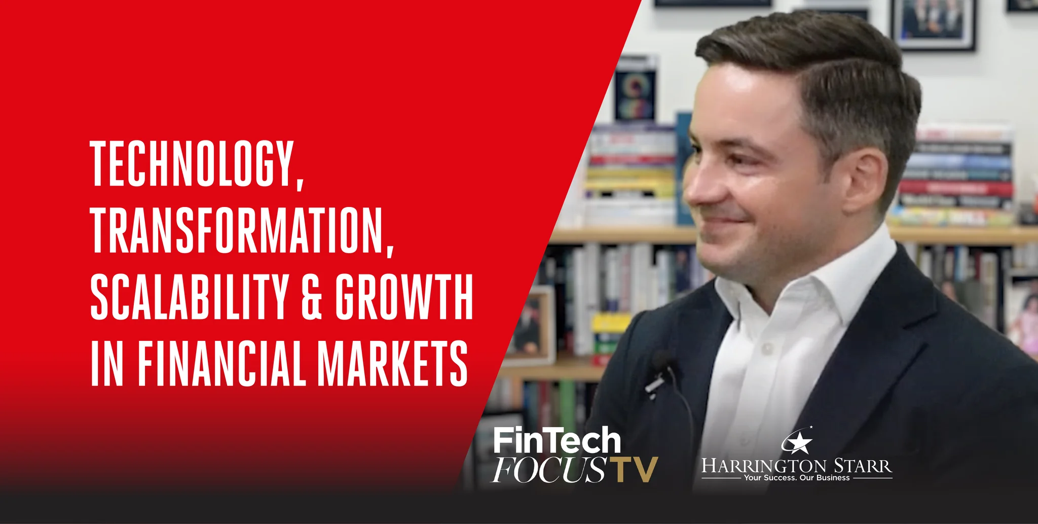 Technology, Transformation, Scalability & Growth in Financial Markets