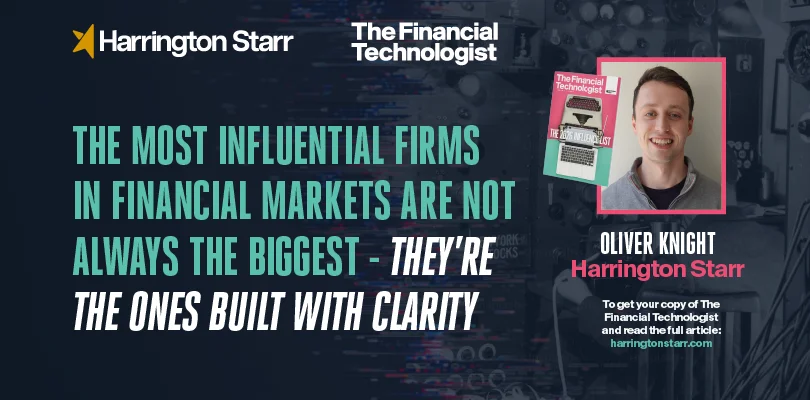 The Most Influential Firms in Financial Markets Are Not Always the Biggest - They’re the Ones Built with Clarity