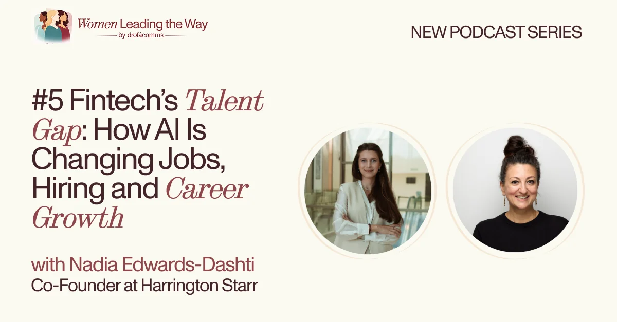 Fintech’s Talent Gap: How AI Is Changing Jobs, Hiring and Career Growth