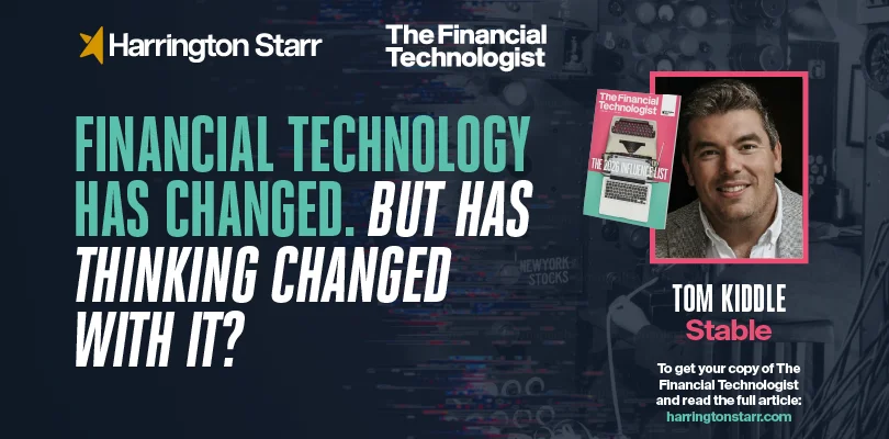 Financial Technology Has Changed. But Has Thinking Changed With It?