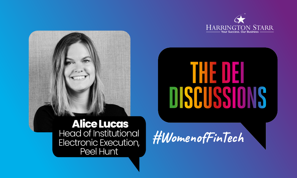 FinTech's DEI Discussions #WomenofFinTech | Alice Lucas, Head of Institutional Electronic Execution at Peel Hunt