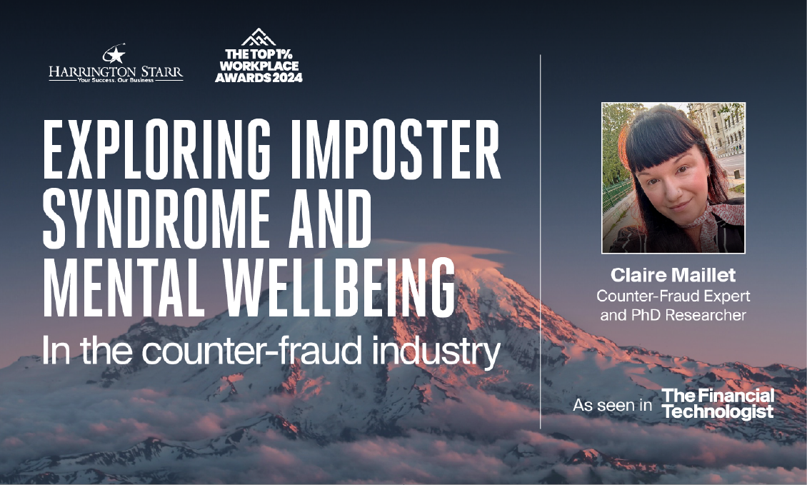 “Fight the Fraud - Feel a Fraud” Webinar Series. Exploring Imposter Syndrome and Mental Wellbeing in the Counter-Fraud Industry