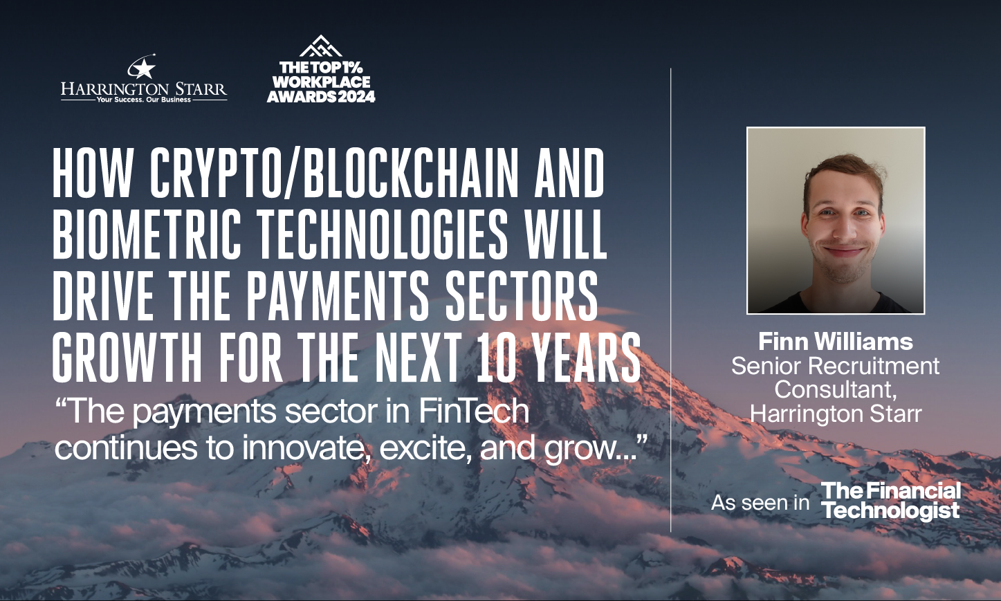 How Crypto/Blockchain and Biometric Technologies will Drive the Payments Sectors Growth for the Next 10 Years 