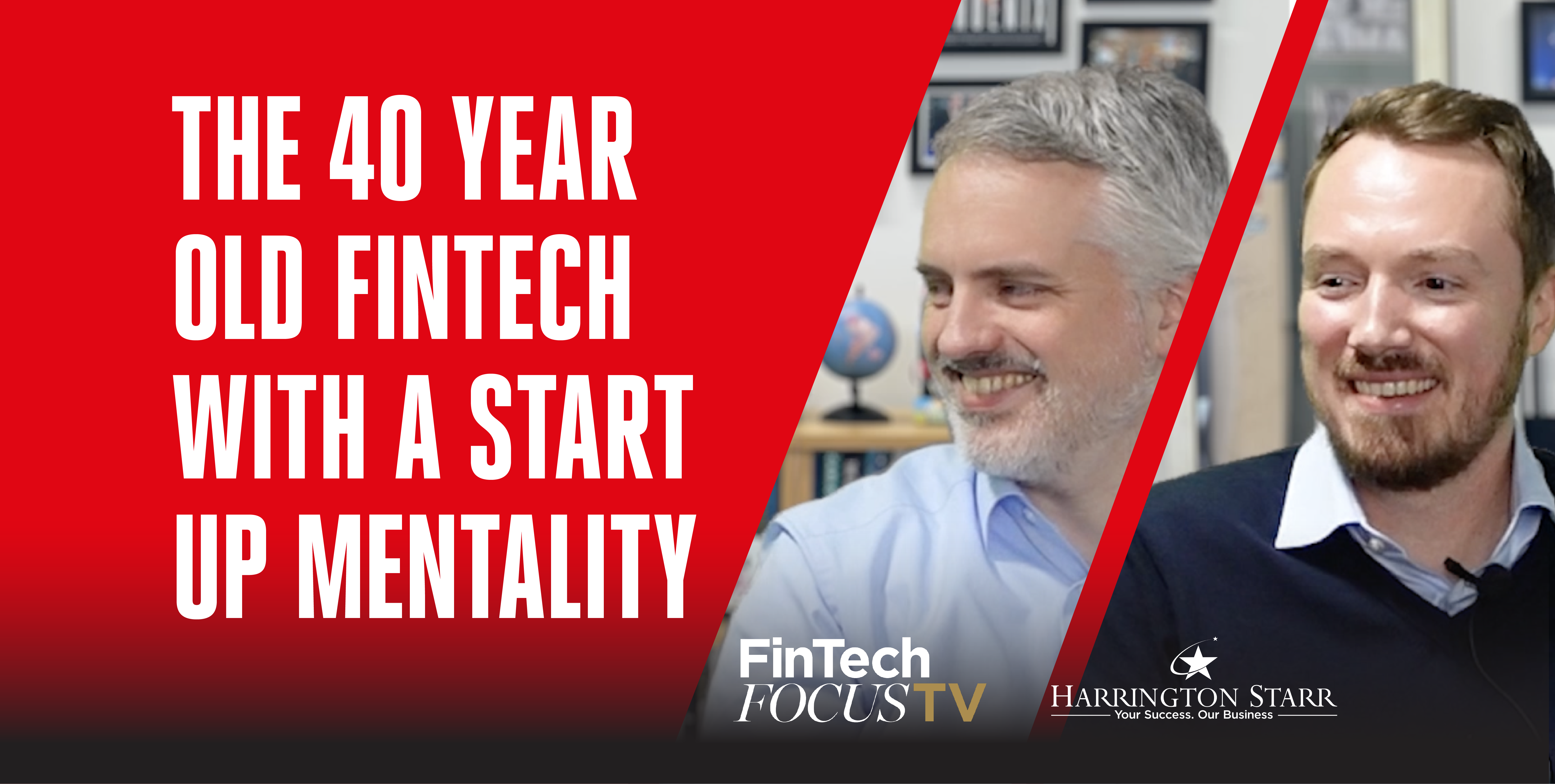 The 40 Year Old Fintech with a Start Up Mentality