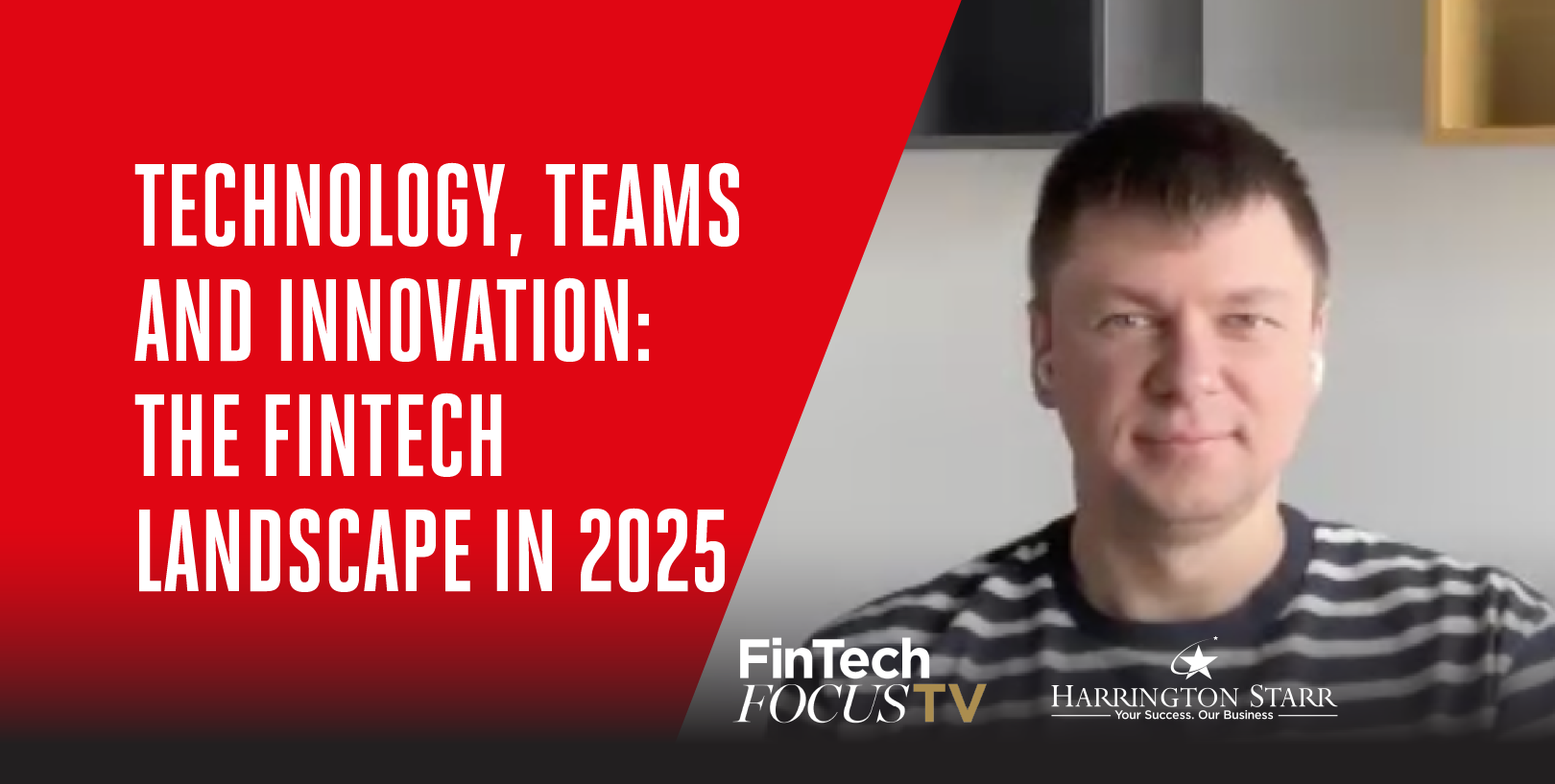 Technology, Teams and Innovation: The FinTech Landscape In 2025