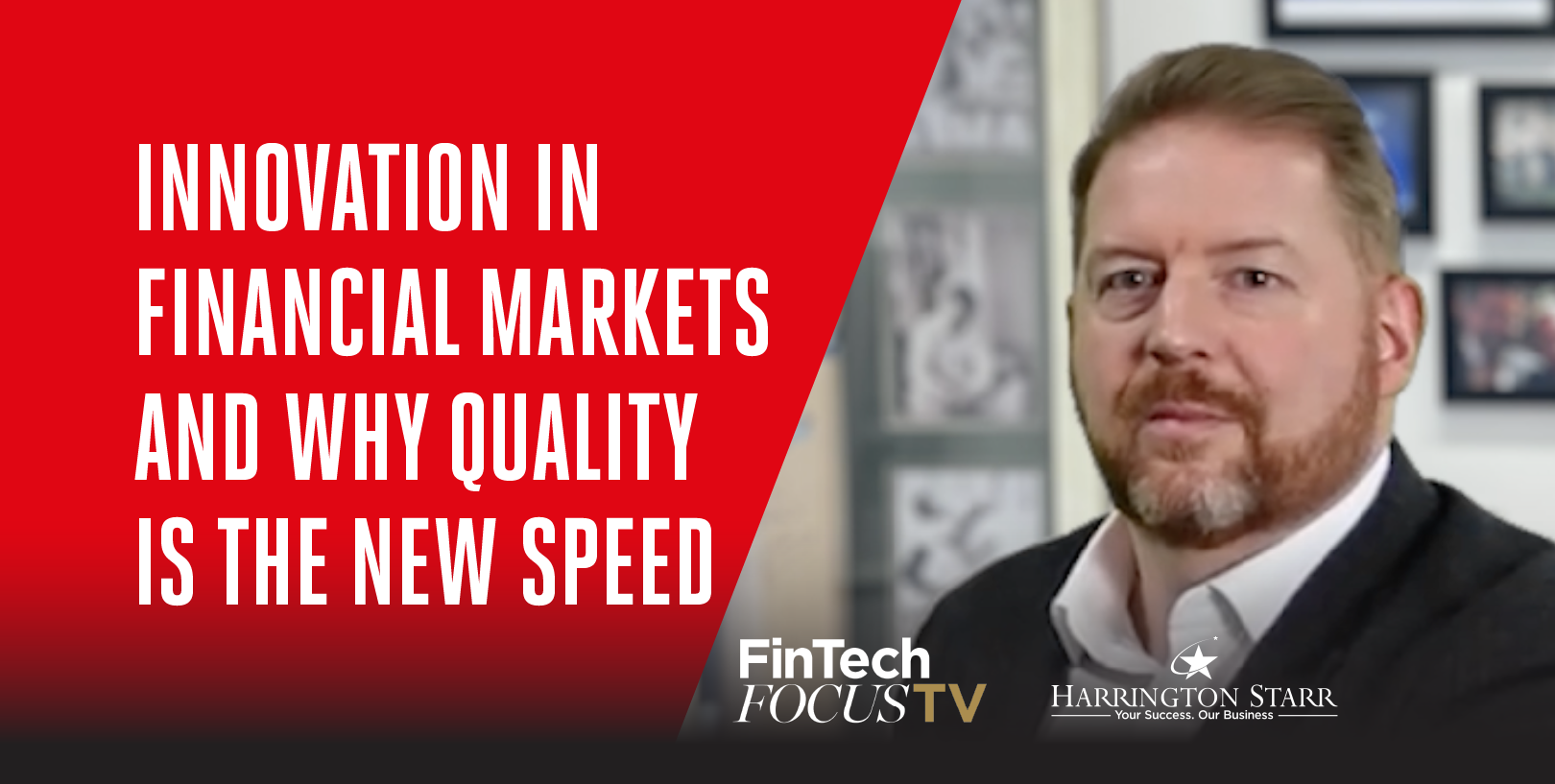 Innovation in Financial Markets and Why Quality is the New Speed