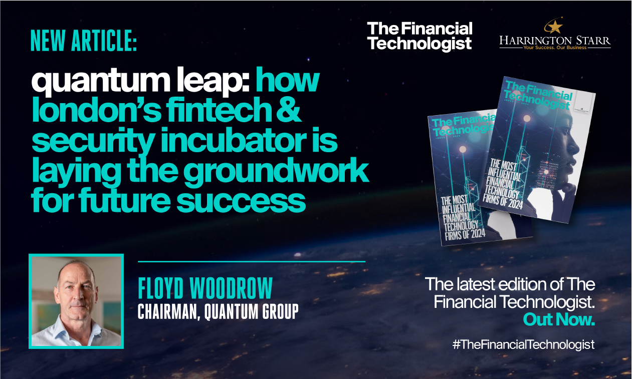 Quantum Leap: How London’s FinTech & Security Incubator is Laying the Groundwork for Future Success | The Financial Technologist