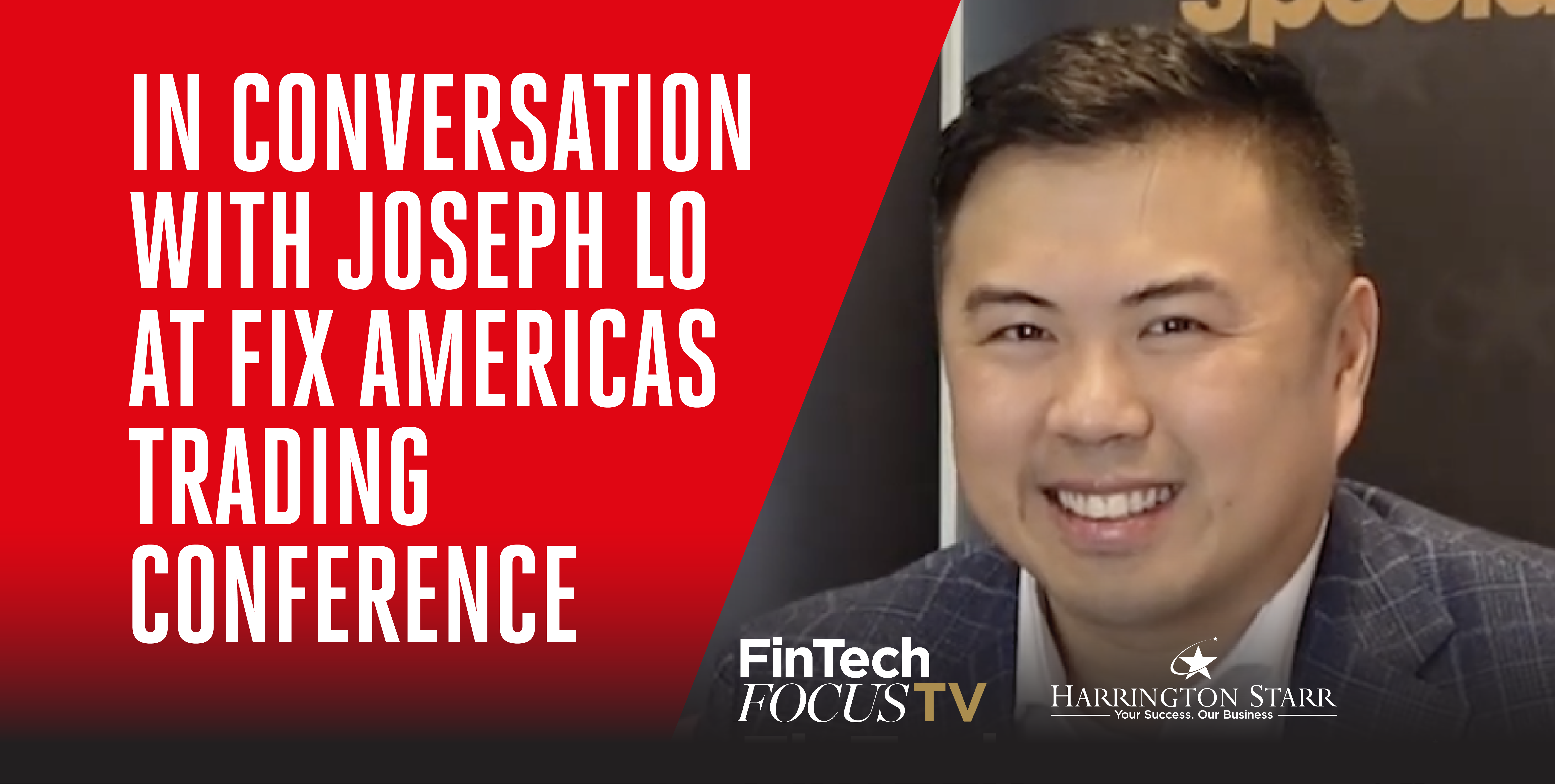 In Conversation with Joseph Lo at FIX Americas Trading Conference