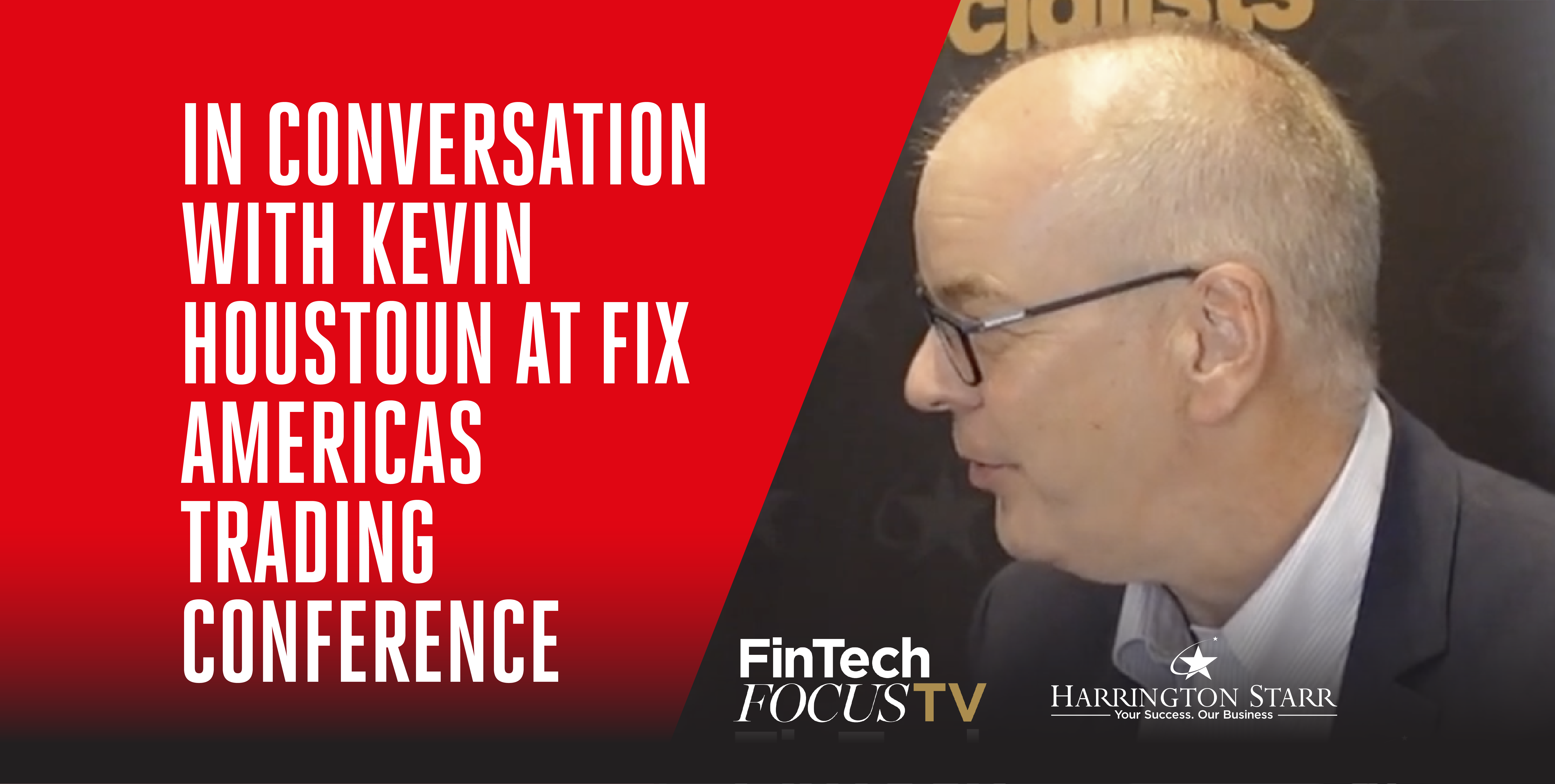 In Conversation with Kevin Houstoun at FIX Americas Trading Conference